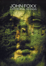 Film: John Foxx - Cathedral Oceans