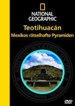 Film: Teotihuacan - Mexikos rätselhafte Pyramiden/N.G.