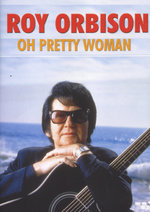 Film: Roy Orbison - Oh Pretty Woman