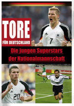 Film: Tore für Deutschland - Die jungen Superstars...