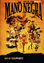 Film: Mano Negra - Out of Time: Part 1