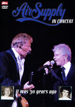 Film: Air Supply - In Concert/It Was 30 Years Ago