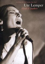 Film: Ute Lemper - Blood & Feathers/Live