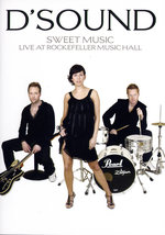 Film: D'Sound - Sweet Music/Live at Rockefeller Music