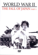 Film: World War II - The Fall of Japan Part 1