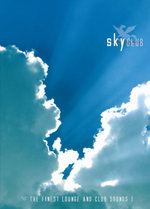 Film: Sky Club - The Finest Lounge and Club Sounds 1