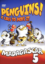 Film: Madagascar 5 - Penguins! I Like To Move It