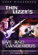 Film: Thin Lizzy - Live and Dangerous/Rock Milestones