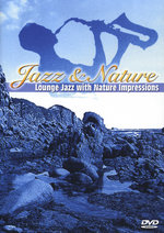 Film: Jazz & Nature - Lounge Jazz with Nature Impress.