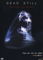 Film: Dead Still - Ghost of the Needle