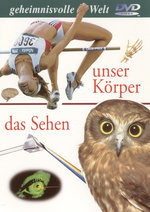 Film: Geheimnisvolle Welt - Unser Körper/Das Sehen