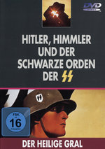 Film: Der Heilige Gral - Hitler, Himmler und der schw.