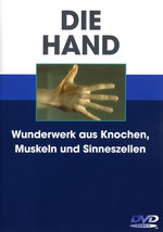 Film: Die Hand - Wunderwerk aus Knochen, Muskeln ...