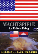 Film: Machtspiele im Kalten Krieg - Kambodscha