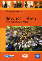 Film: Bewusst leben - Psychologie für den Alltag