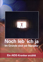 Film: Noch leb' ich ja - Ein AIDS-Kranker erzählt