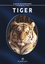 Film: Tiger - Faszinierende Tierwelten