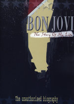 Film: Bon Jovi - The Story of my Life/Unauthorised Bio