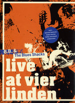 Film: B.B. & The Blues Shacks - Live at Vier Linden