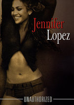 Film: Jennifer Lopez - Unauthorized