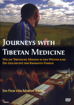 Film: Journeys with Tibetan Medicine - Wie die tibet..