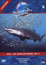 Film: Wild Water World 6 - Haie - Jäger der Meere 2