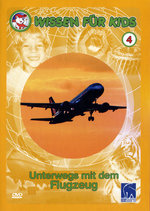 Film: Wissen für Kids 4 - Unterwegs mit dem Flugzeug