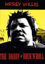 Film: Wesley Willis - The Daddy Of Rock 'N' Roll