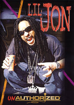 Film: Lil Jon - Unauthorized