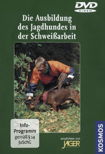 Film: Die Ausbildung des Jagdhundes in der Schweiß...