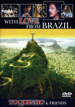 Film: With Love from Brazil - Toquinho & Friends
