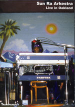 Film: Sun Ra Arkestra - Live in Oakland