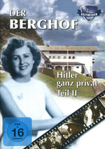 Film: Der Berghof - Hitler ganz privat Teil 2