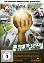 Film: Gib mich die Kirsche! - Die 1. deutsche Fuß...