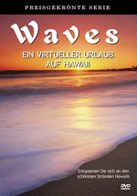 Film: Waves - Ein virtueller Urlaub auf Hawaii