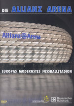 Film: Die Allianz Arena - Europas modernstes Fussball.