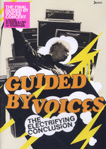 Film: Guided By Voices - The Electrifying Conclusion