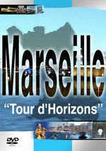 Film: Marseille - Tour d'Horizons