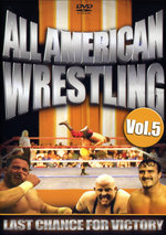 Film: All American Wrestling Vol. 5 - Last Chance...