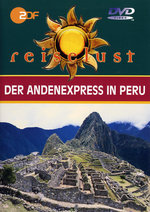 Film: Der Andenexpress in Peru - ZDF Reiselust