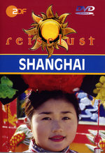 Film: Shanghai - ZDF Reiselust