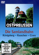 Film: Ostpreussen - Die Samlandbahn: Königsberg - ...