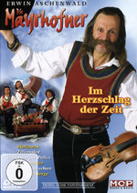 Film: Die Mayrhofner - Im Herzschlag der Zeit