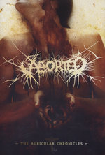 Film: Aborted - The Auricular Chronicles