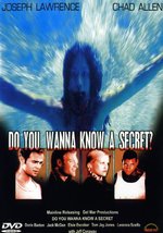 Film: Do you wanna know a secret