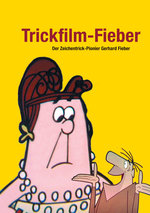 Film: Trickfilm-Fieber - Der Zeichentrick-Pionier ...
