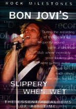 Film: Bon Jovi - Slippery when wet/Rock Milestones
