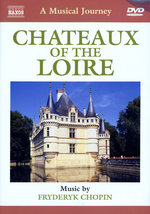 Film: Chateaux of the Loire - A Musical Journey