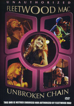 Film: Fleetwood Mac - Unbroken Chain/Unauthorized