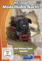 Film: Die lange Modellbahn-Nacht - Auf kleiner Spur...